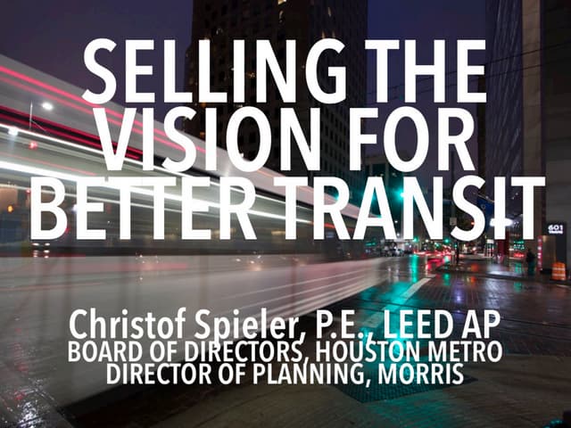 Remix Conference 2015—Christof Spieler, "Selling the Vision for Better Transit" 