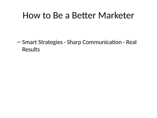 Better_Marketer_Presentation.pptx...................................