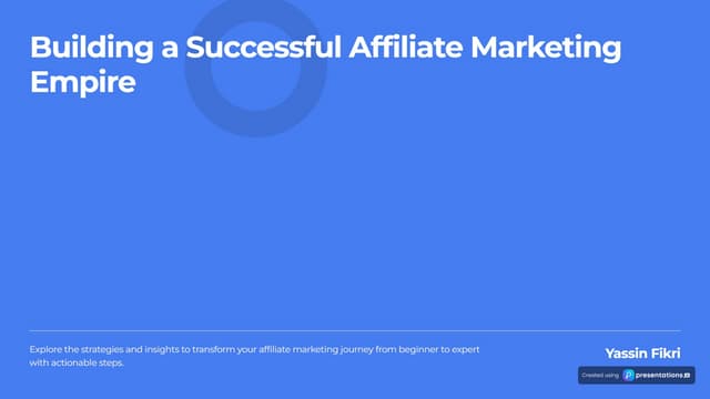 Building a Successful Affiliate Marketing Empire From Zero to Hero.