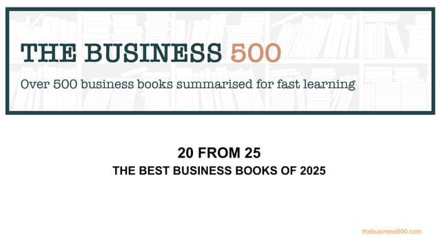 Summaries of the 20 best business books of 2025.