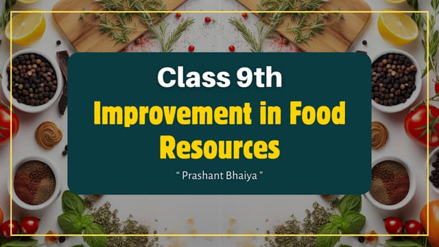Class 9th- Improvement in Food Resources (Prashant Kirad).pdf-compressed.pdf