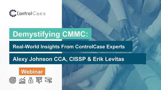 Demystifying CMMC: Real-World Insights from ControlCase Experts