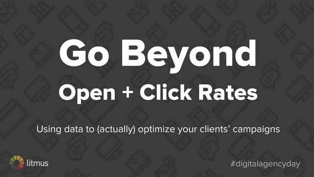 Go Beyond Opens & Clicks: Using Data to Optimize Your Client's Campaigns