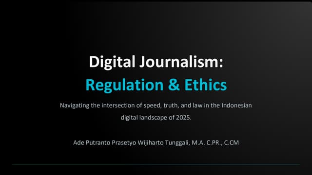 Digital Journalism Ethics 2025 materi for Regulation & Ethic Media