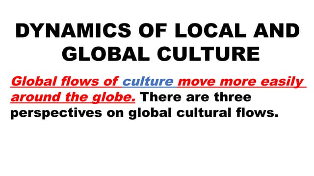 DYNAMICS OF LOCAL AND GLOBAL CULTURE.pptx