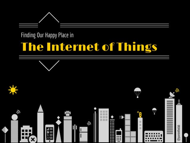 Finding Our Happy Place in the Internet of Things