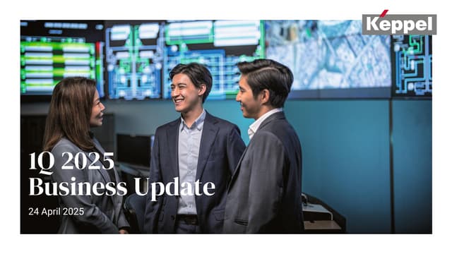 Keppel Ltd. 1Q 2025 Business Update Presentation Slides