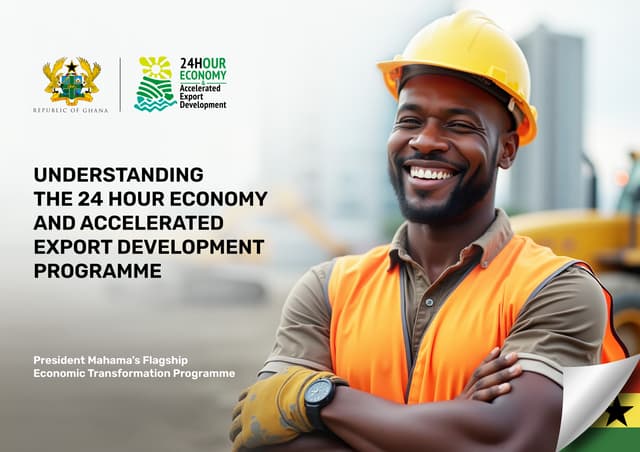 All you need to know about Ghana’s ambitious 24-Hour Economy and Accelerated Export Development Programme (24H+)