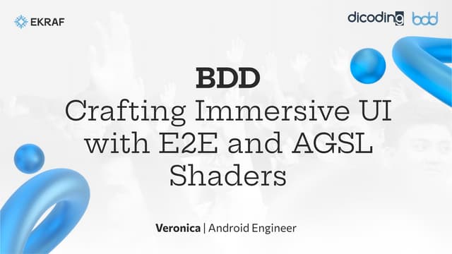 [BDD 2025 - Mobile Development] Crafting Immersive UI with E2E and AGSL Shader (Veronica Putri Anggraini)