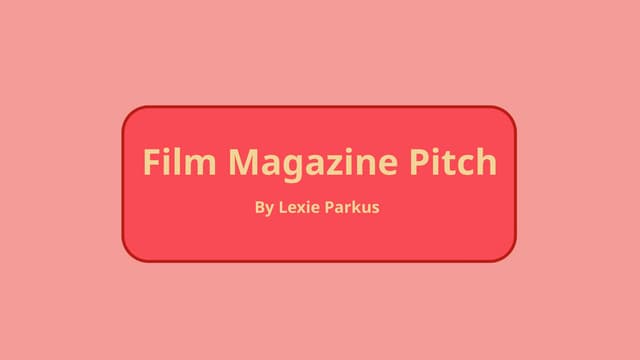 Media in class pitch presentation - Lexie Parkus