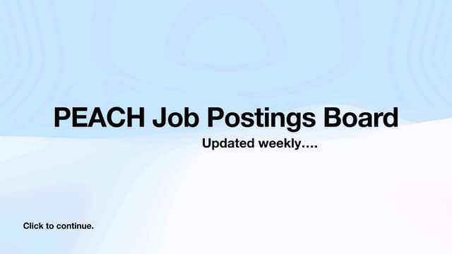 PEACH Jobs Board - (Updated on June 12th)