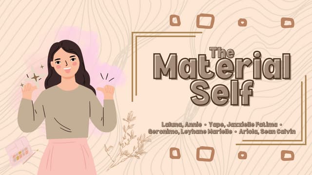 The Material Self ( IMPORTANCE OF IT AND MEANING)