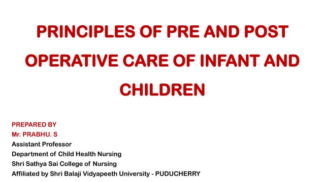 Chapter - I Principles of Pre and Post Operative Care of Infants and Children.pptx