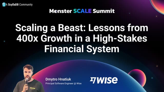 Scaling a Beast: Lessons from 400x Growth in a High-Stakes Financial System by Dmytro Hnatiuk