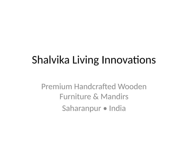 Shalvika Living Innovations | Premium Handcrafted Wooden Mandirs, Luxury Beds & Royal Furniture