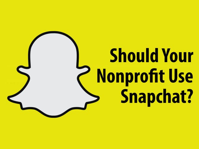 Should Your Nonprofit use Snapchat?