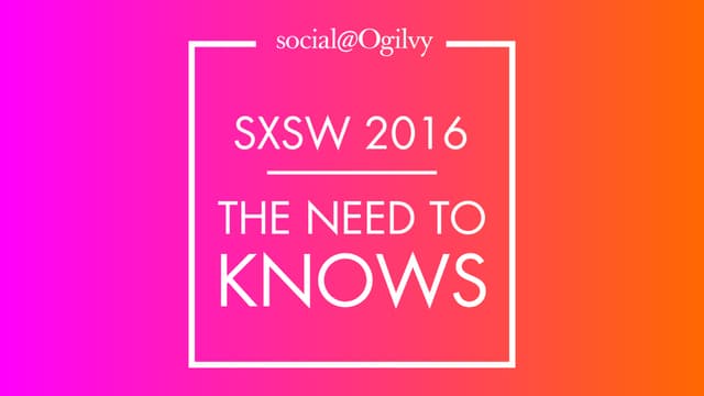 SXSW 2016: The Need To Knows