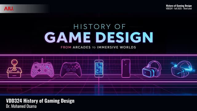 VDD324 - History of Gaming Design - Week 6-8- Fall 2025.pdf